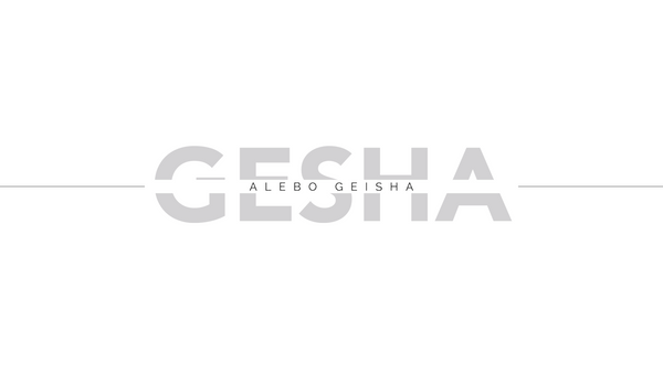 GESHA alebo GEISHA